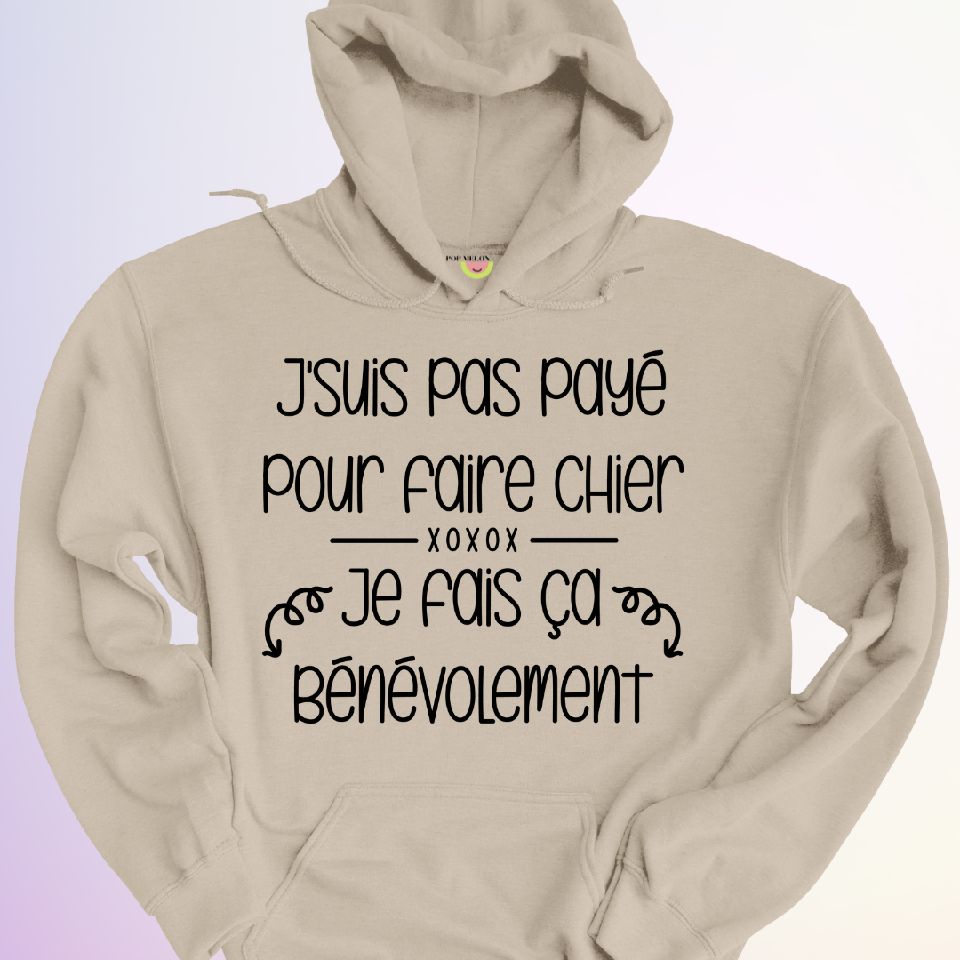 HOODIE / PAS PAYE POUR FAIRE CHIER