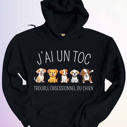 HOODIE / J'AI UN TOC CHIEN