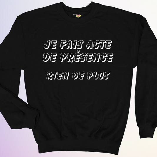 CREWNECK / ACTE DE PRÉSENCE