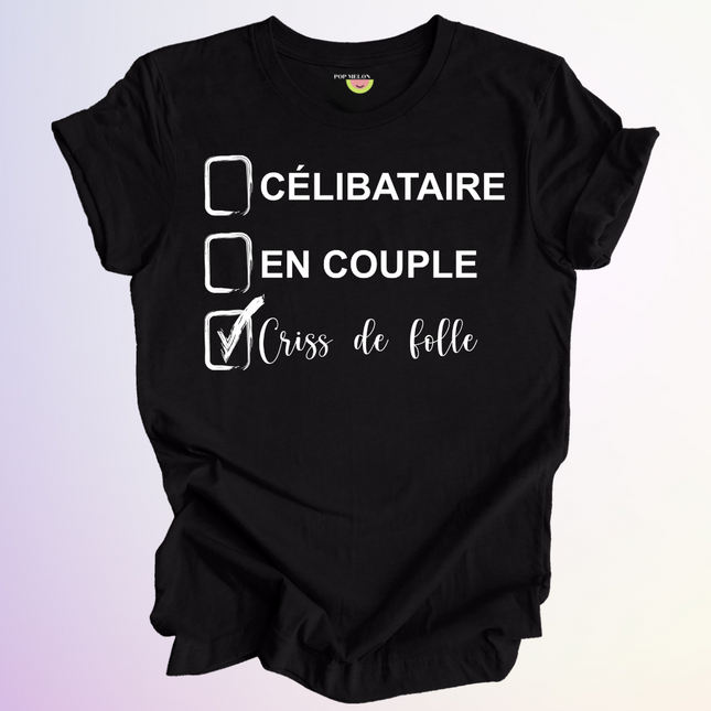 T-SHIRT / CELIBATAIRE FOLLE