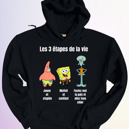 HOODIE / ÉTAPES DE LA VIE