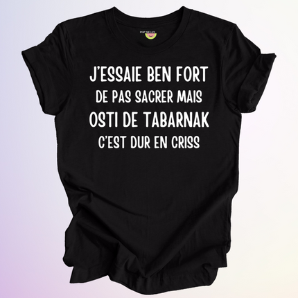 T-SHIRT / J'ESSAIE BEN FORT
