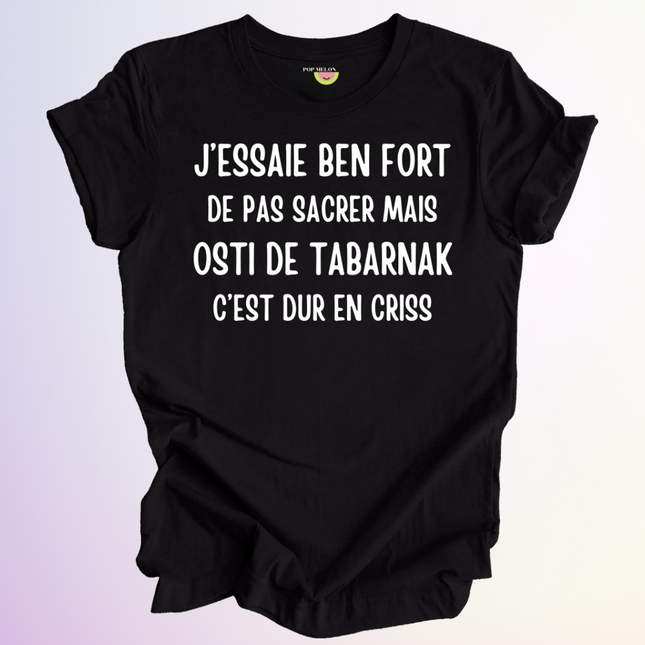 T-SHIRT / J'ESSAIE BEN FORT