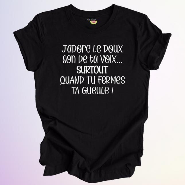 T-SHIRT / JADORE LE DOUX SON DE TA VOIX