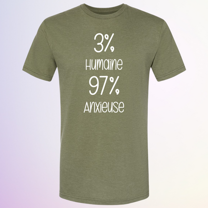 T-SHIRT / 3% HUMAINE 97% ANXIEUSE