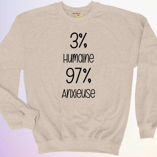 CREWNECK / 3% HUMAINE 97% ANXIEUSE