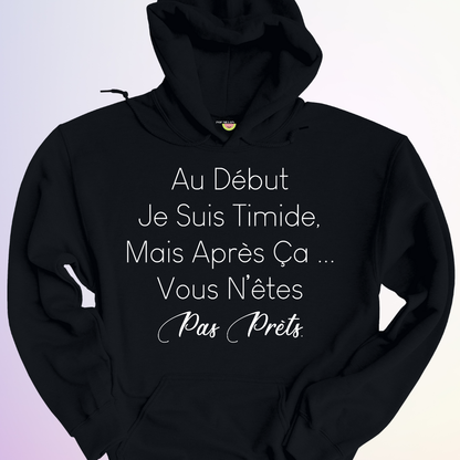 HOODIE / AU DEBUT JSUIS TIMIDE