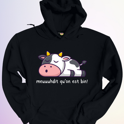 HOODIE / MEUUUHDIT QU'ON EST BIN