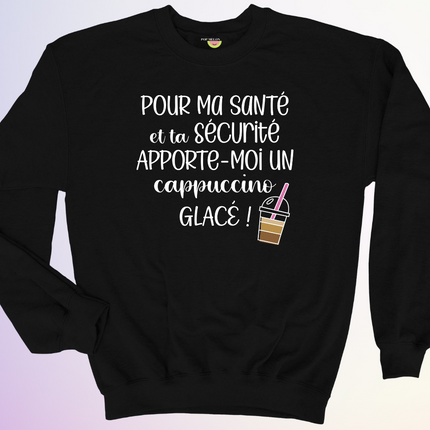 CREWNECK / POUR MA SANTE ET TA SECURITE