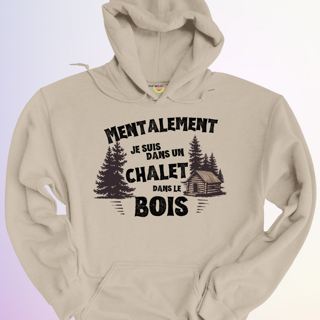 HOODIE / MENTALEMENT DANS UN CHALET