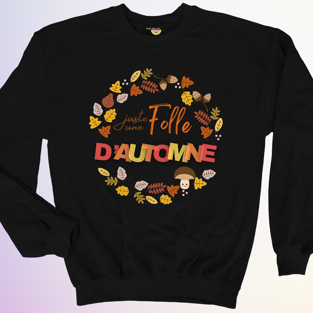 CREWNECK / FOLLE D'AUTOMNE