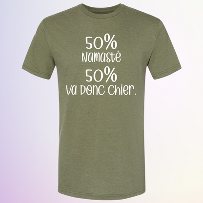 T-SHIRT / 50% NAMASTE 50% VA DONC CHIER