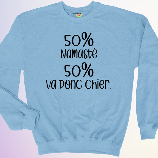 CREWNECK / 50% NAMASTE 50% VA DONC CHIER