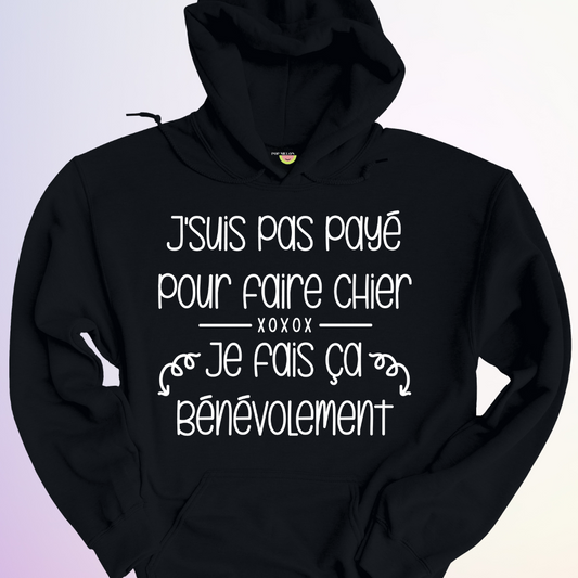 HOODIE / PAS PAYE POUR FAIRE CHIER