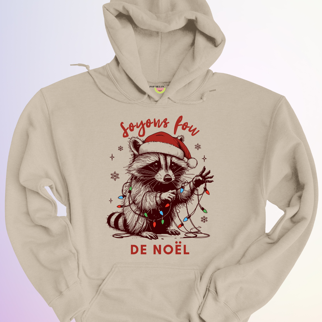 HOODIE / SOYONS FOU DE NOEL