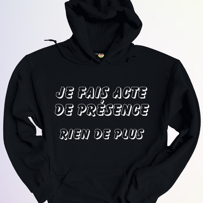 HOODIE / ACTE DE PRÉSENCE