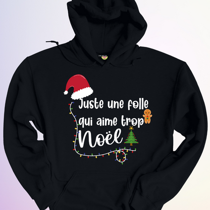 HOODIE / JUSTE UNE FOLLE QUI AIME TROP NOEL