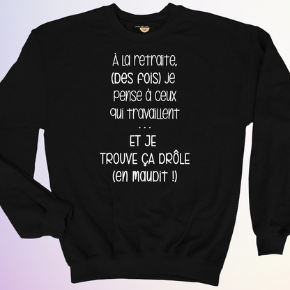 CREWNECK / A LA RETRAITE (DES FOIS)