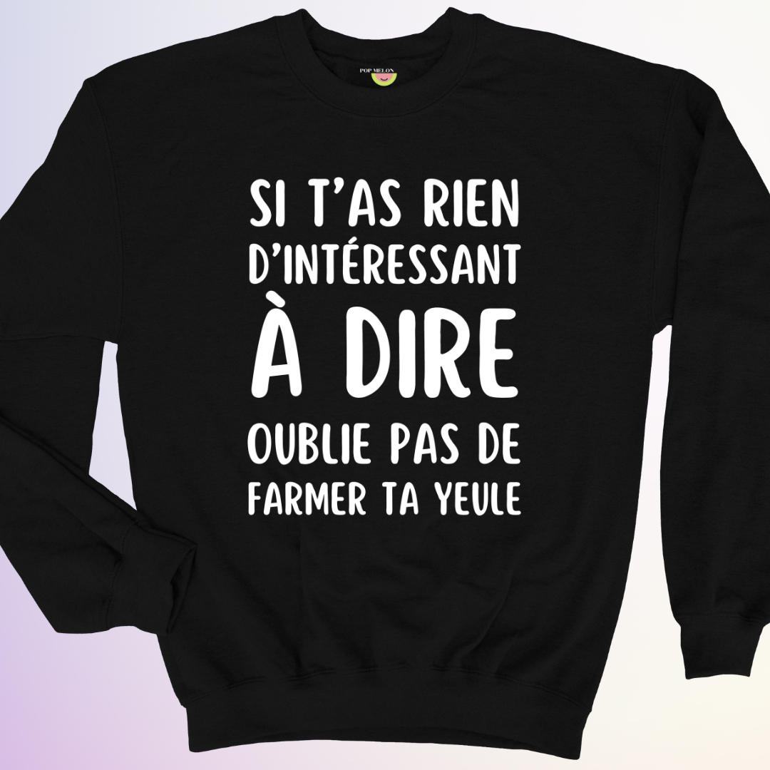 CREWNECK / RIEN D'INTÉRESSANT À DIRE