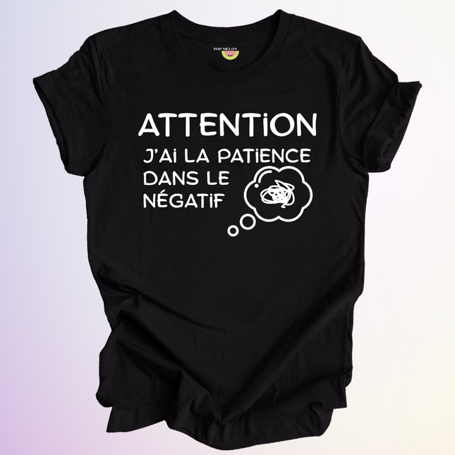 T-SHIRT / PATIENCE DANS LE NEGATIF