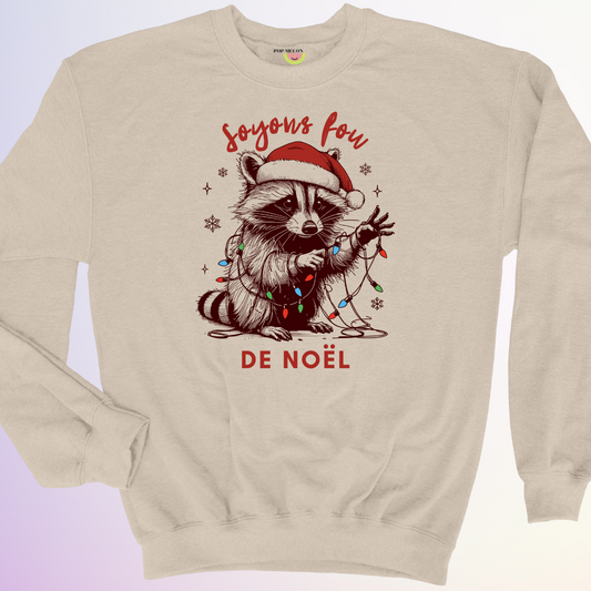 CREWNECK / SOYONS FOU DE NOEL