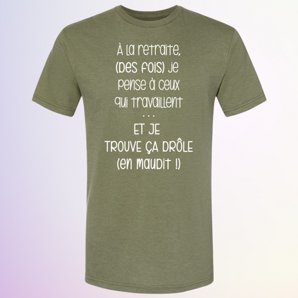 T-SHIRT / A LA RETRAITE (DES FOIS)