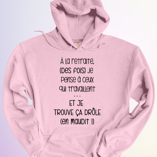 HOODIE / A LA RETRAITE (DES FOIS)