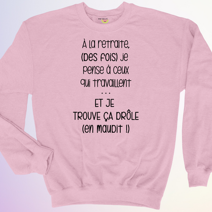 CREWNECK / A LA RETRAITE (DES FOIS)