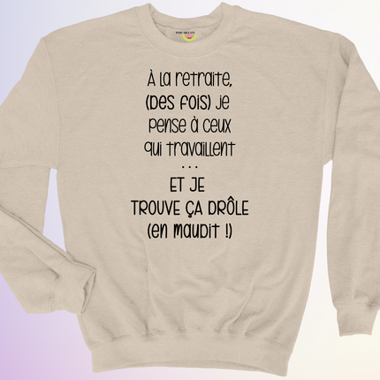 CREWNECK / A LA RETRAITE (DES FOIS)