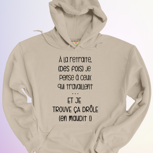 HOODIE / A LA RETRAITE (DES FOIS)
