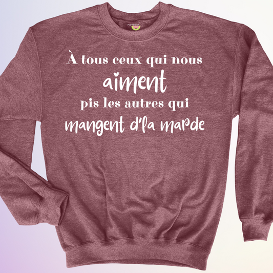 CREWNECK / A TOUS CEUX QUI NOUS AIMENT