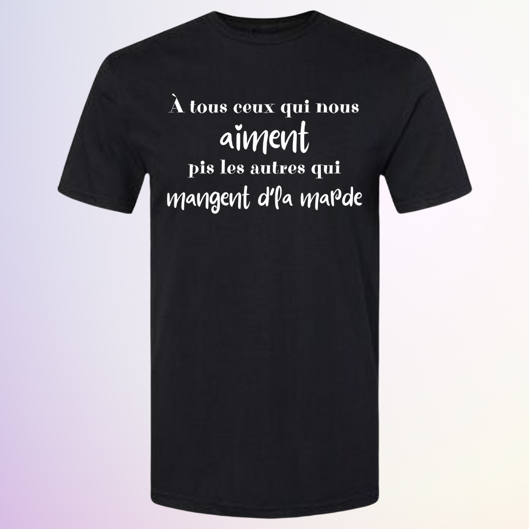 T-SHIRT / A TOUS CEUX QUI NOUS AIMENT