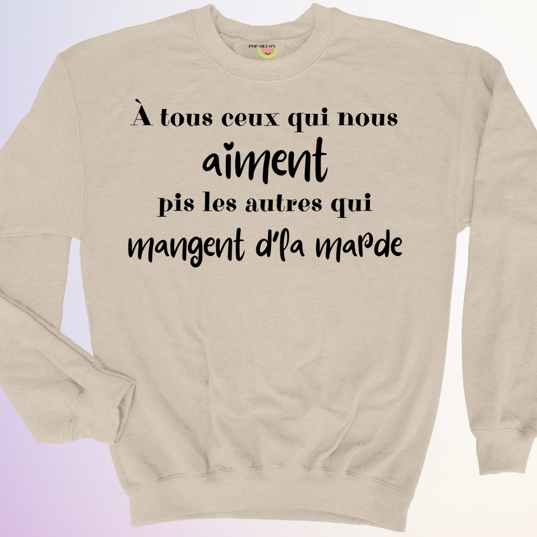 CREWNECK / A TOUS CEUX QUI NOUS AIMENT