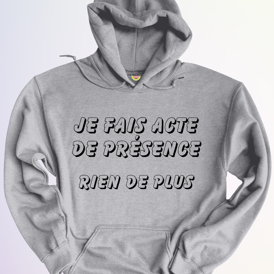 HOODIE / ACTE DE PRÉSENCE