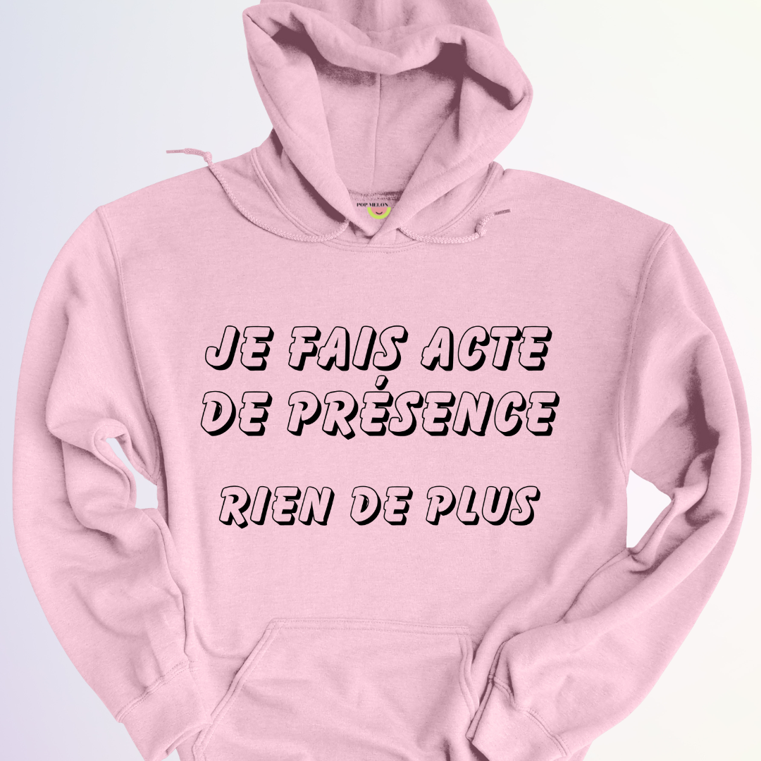 HOODIE / ACTE DE PRÉSENCE