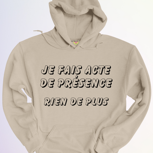 HOODIE / ACTE DE PRÉSENCE