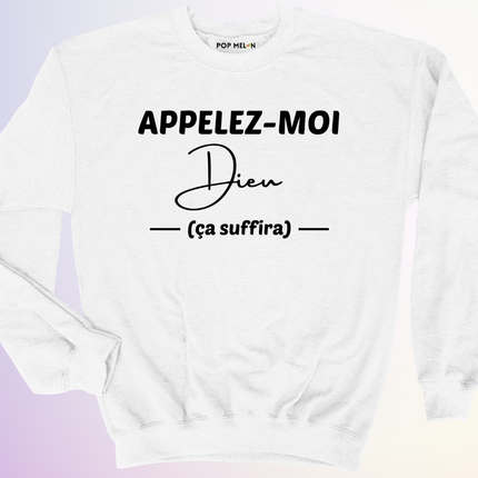 CREWNECK / APPELEZ MOI DIEU
