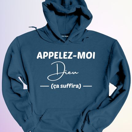 HOODIE / APPELEZ MOI DIEU