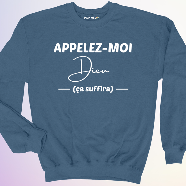 CREWNECK / APPELEZ MOI DIEU