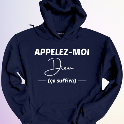 HOODIE / APPELEZ MOI DIEU