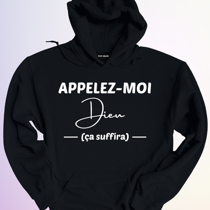 HOODIE / APPELEZ MOI DIEU