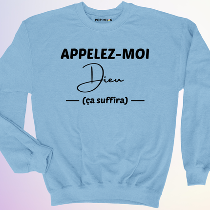 CREWNECK / APPELEZ MOI DIEU