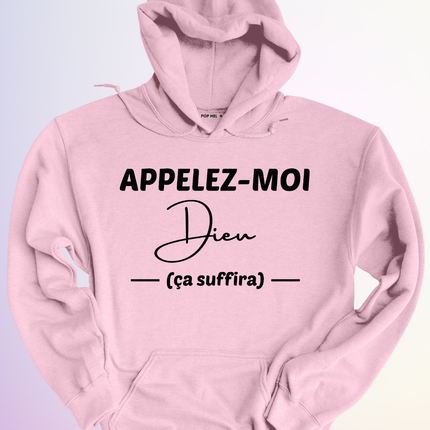 HOODIE / APPELEZ MOI DIEU