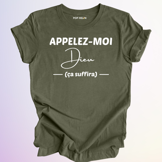 T-SHIRT / APPELEZ MOI DIEU