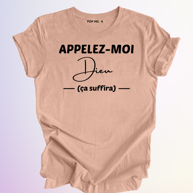 T-SHIRT / APPELEZ MOI DIEU