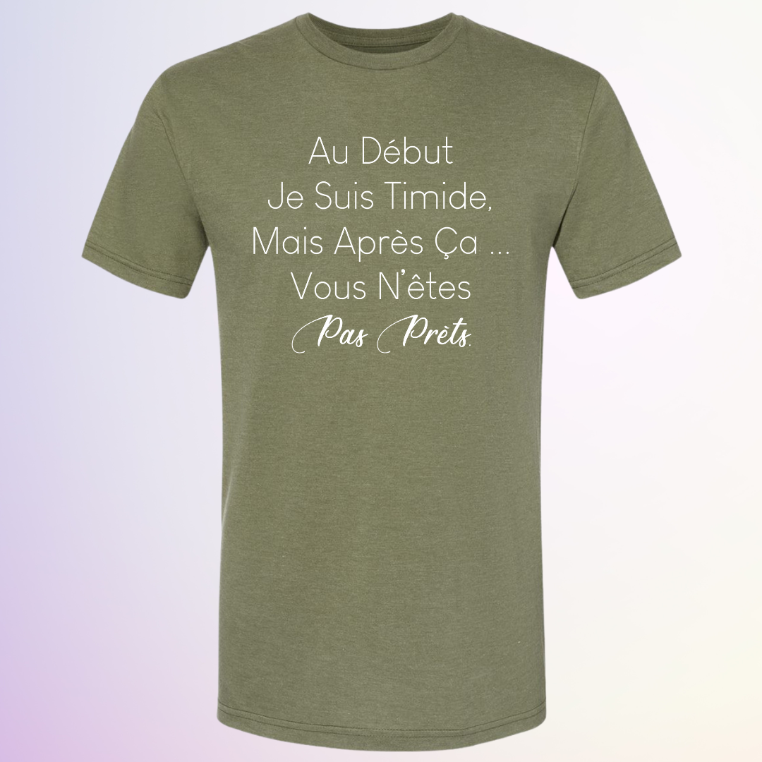 T-SHIRT / AU DEBUT JSUIS TIMIDE