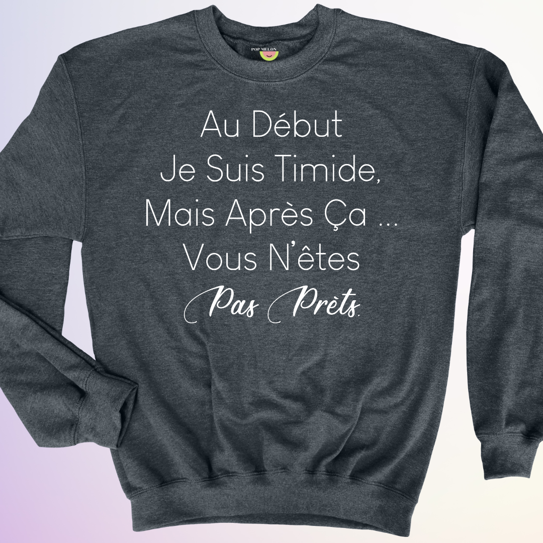 CREWNECK / AU DEBUT JSUIS TIMIDE