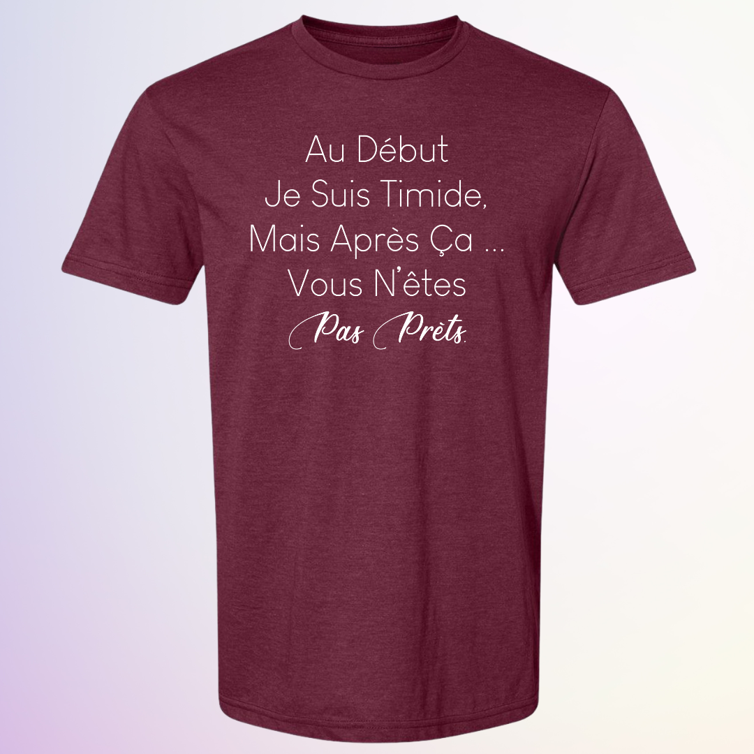 T-SHIRT / AU DEBUT JSUIS TIMIDE