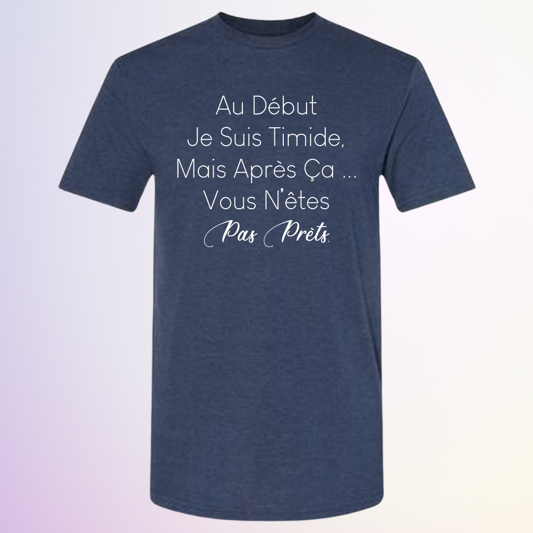 T-SHIRT / AU DEBUT JSUIS TIMIDE