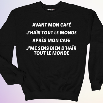 CREWNECK / AVANT APRES MON CAFE